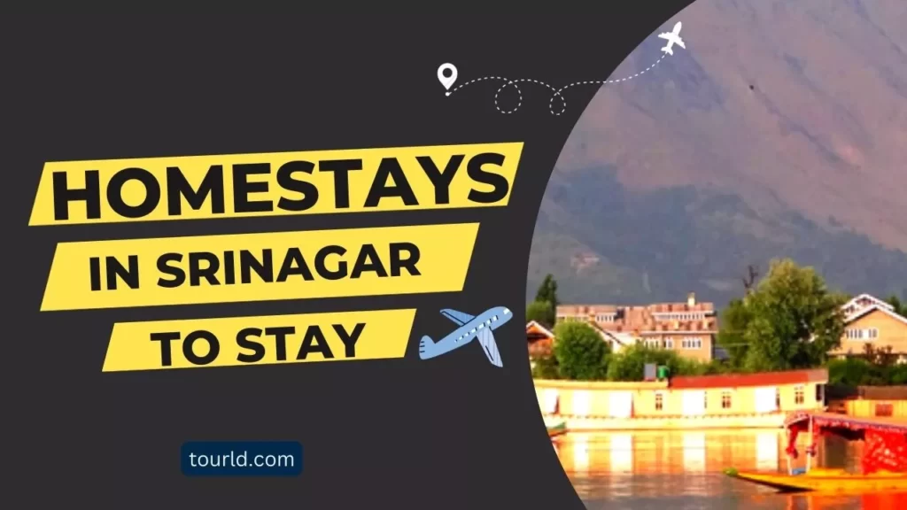 Homestays in Srinagar to Stay While Visiting There.