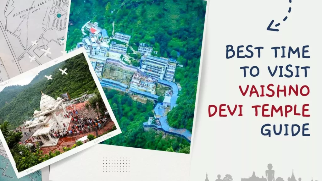 Best Time to Visit Vaishno Devi Temple Guide
