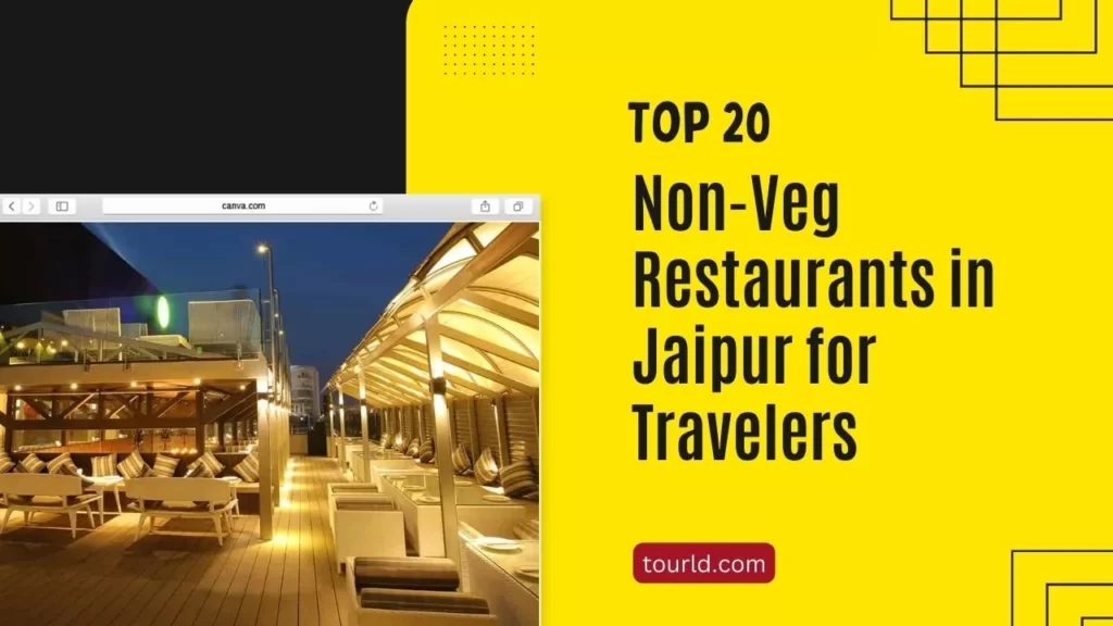 Best Non-Veg Restaurants In Jaipur For Travelers