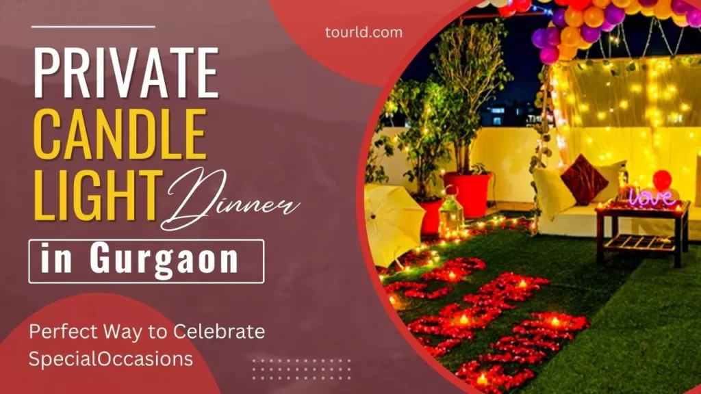 Private Candle Light Dinner In Gurgaon Perfect Way To Celebrate