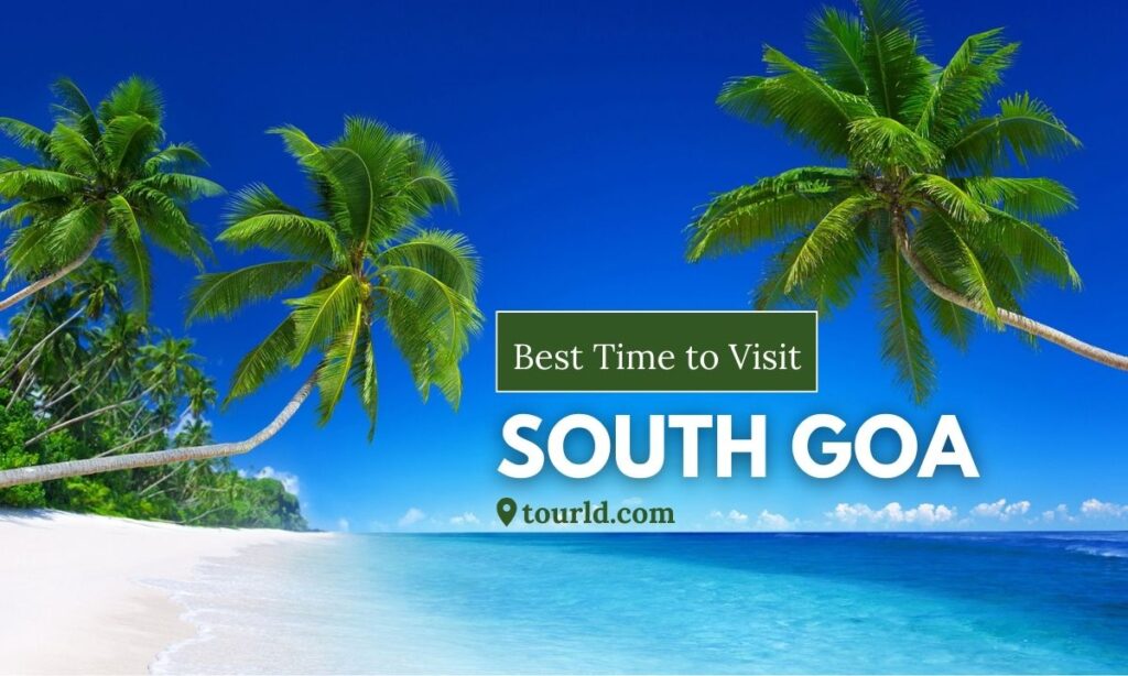 Best Time to visit South Goa