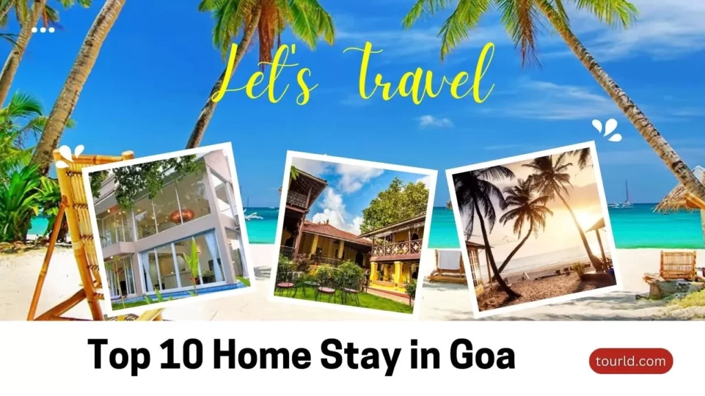 List of Some Top 10 Homestay In Goa That you can Stay 2023