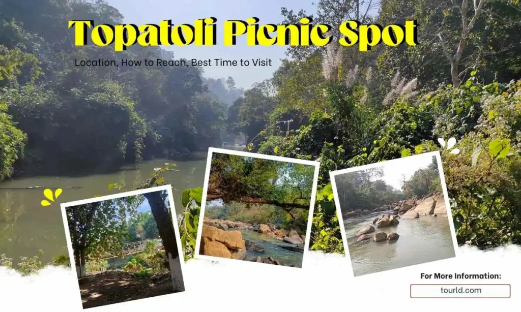 Topatoli Picnic Spot Location, How to Reach, Best Time to Visit