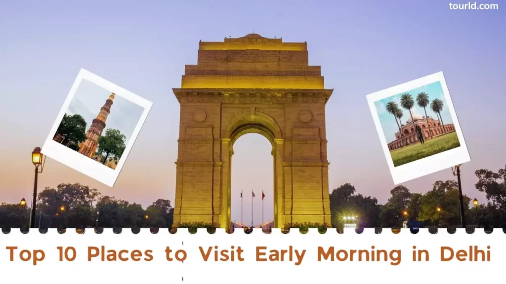 Top 10 Places To Visit Early Morning In Delhi