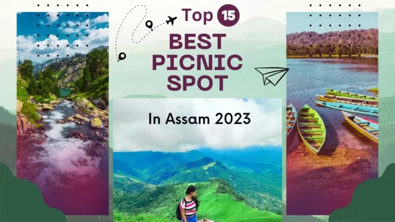 Top 15 Best Picnic Spot In Assam 2023