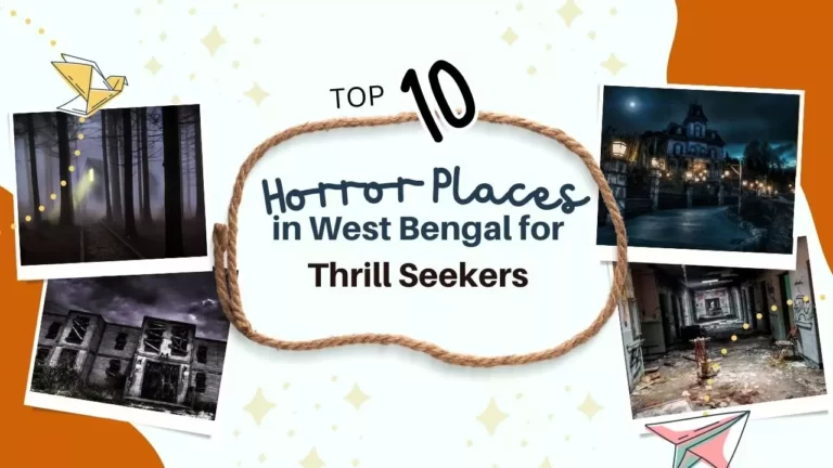 Top 10 Horror Places in West Bengal for Thrill Seekers