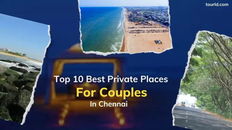 Top 10 Best Private Places For Couples In Chennai