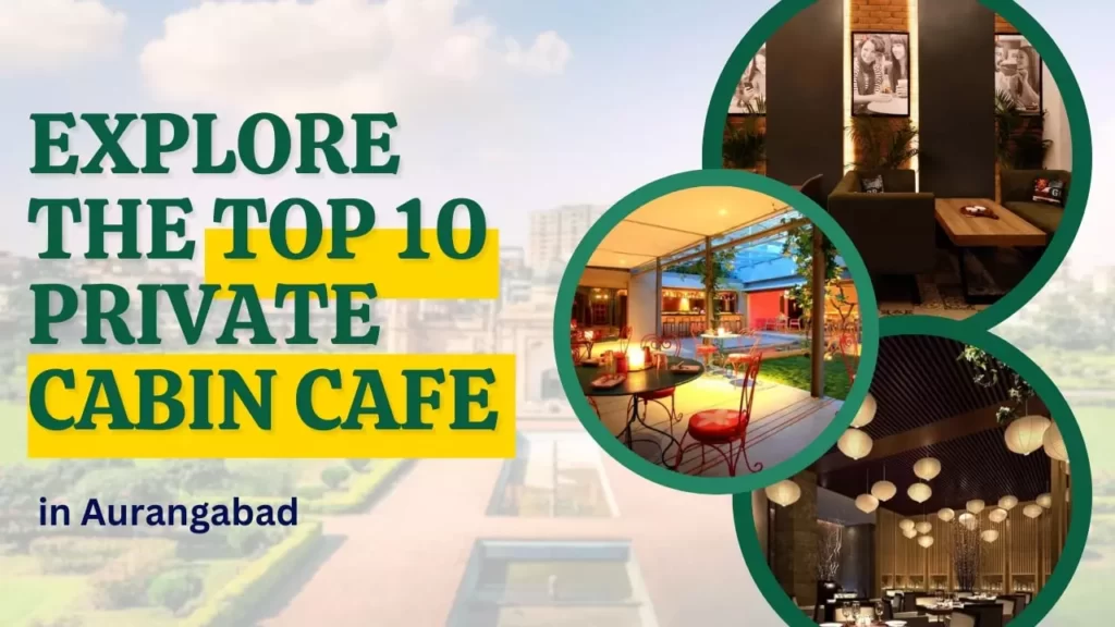 Explore The Top 10 Private Cabin Cafe in Aurangabad