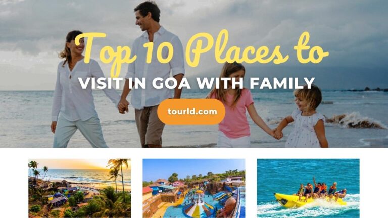 Top 10 Places to Visit in Goa with Family Create Lasting Memories.