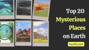 Best Top 20 Most Mysterious Places on Earth 2023