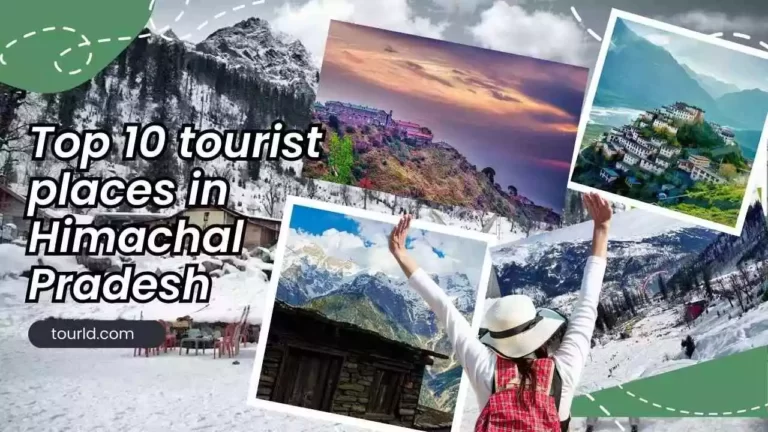Top 10 tourist places in Himachal Pradesh