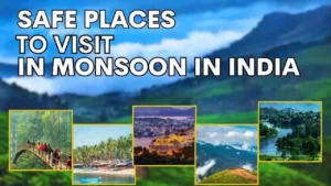 Safe Places to Visit in Monsoon in India