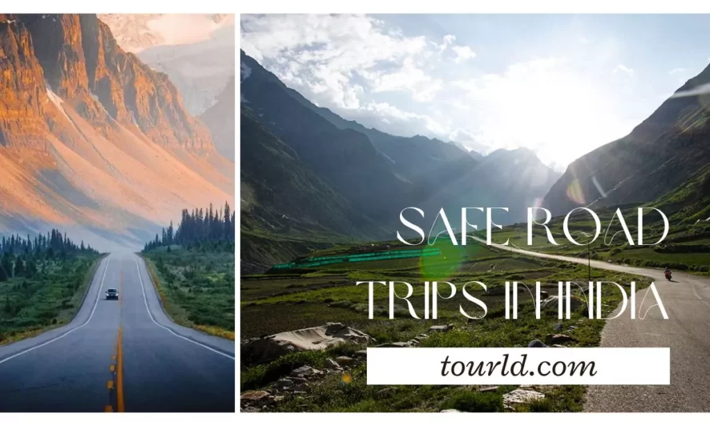 Safe Road Trips in India That Promise an Unforgettable Experience