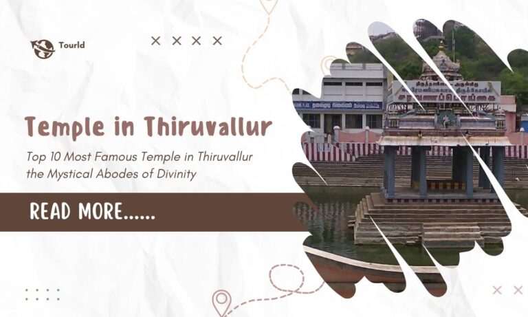 Top 10 Most Famous Temple in Thiruvallur the Mystical Abodes of Divinity