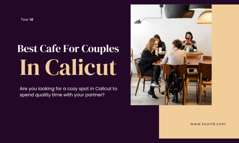 Best Cafe For Couples In Calicut To Spend Quality Time