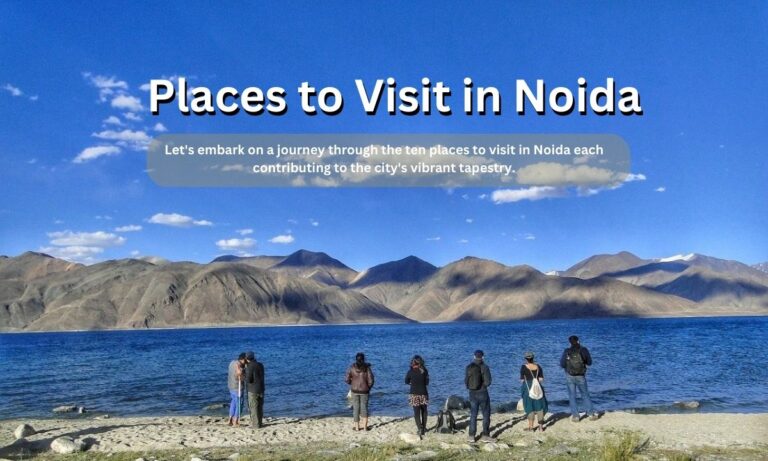 Places to Visit in Noida