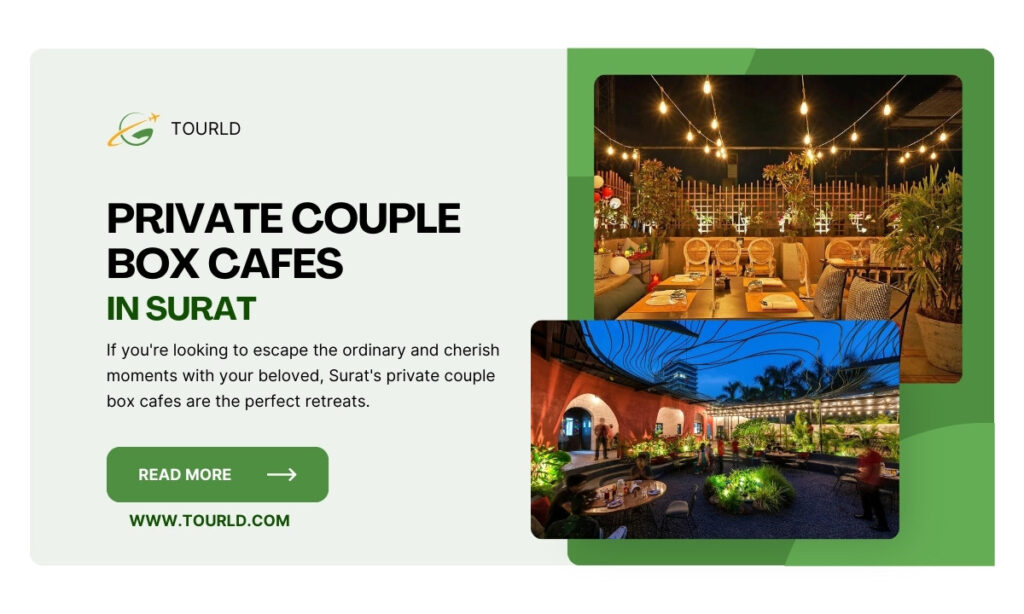 Unveiling Top 10 Private Couple Box Cafes In Surat