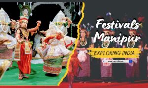 Most Celebrated Festivals Of Manipur