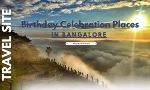 Birthday Celebration Places in Bangalore to Make Unforgettable Moments