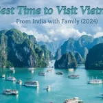 Best Time to Visit Vietnam from India with Family (2024)